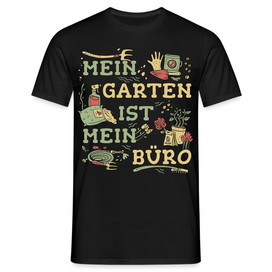 Männer T-Shirt "Mein Garten ist mein Büro" - Schwarz