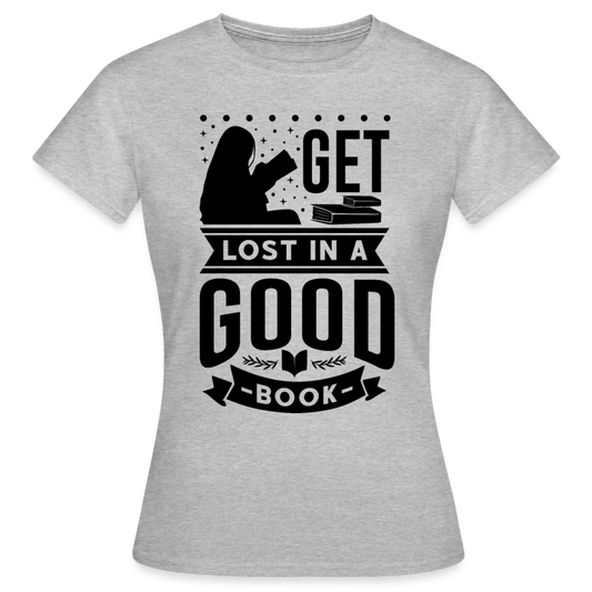Frauen T-Shirt "Get lost in a good book" - Grau meliert