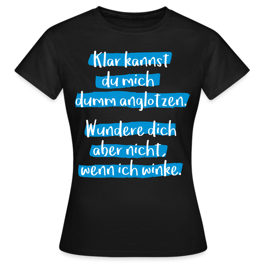Frauen T-Shirt "Klar kannst du..." - Schwarz