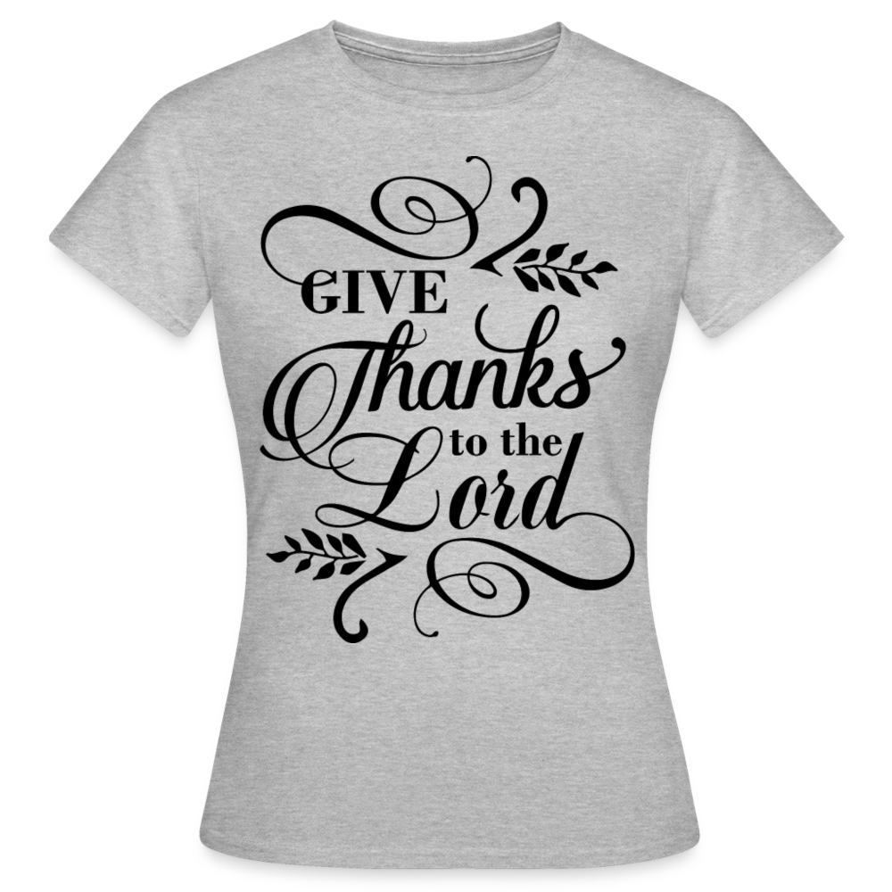 Frauen T-Shirt "Give thanks to the lord" - Grau meliert