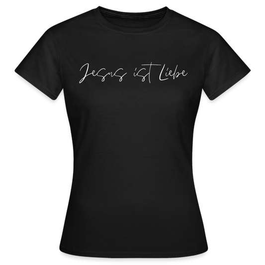 Frauen T-Shirt "Jesus ist Liebe" - Schwarz