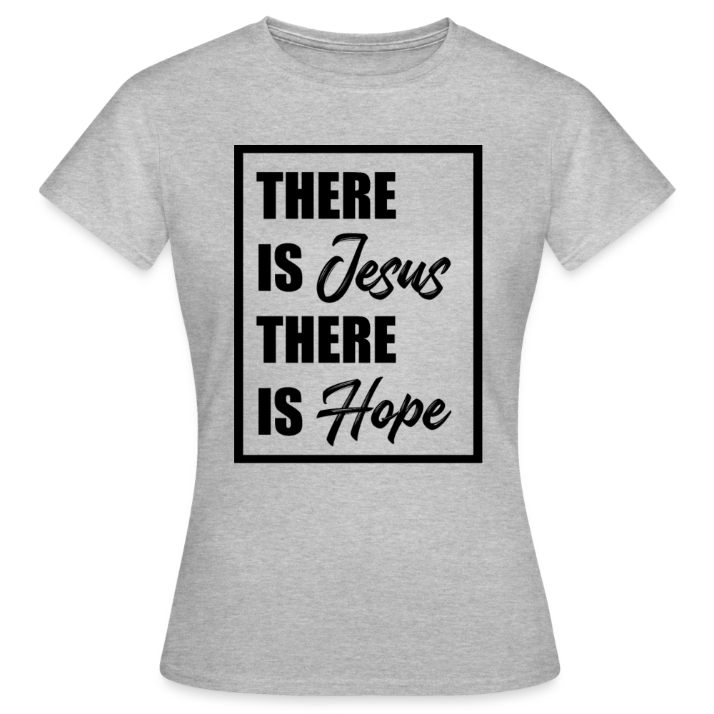 Frauen T-Shirt "There is Jesus There is hope" - Grau meliert