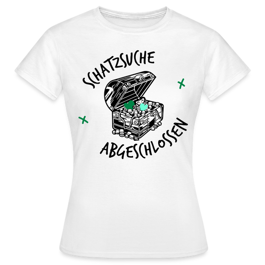 Frauen T-Shirt "Schatzsuche abgeschlossen" - weiß