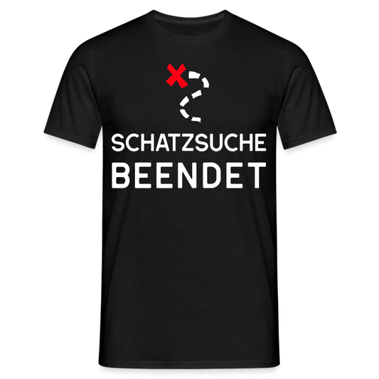 Männer T-Shirt "Schatzsuche beendet" - Schwarz