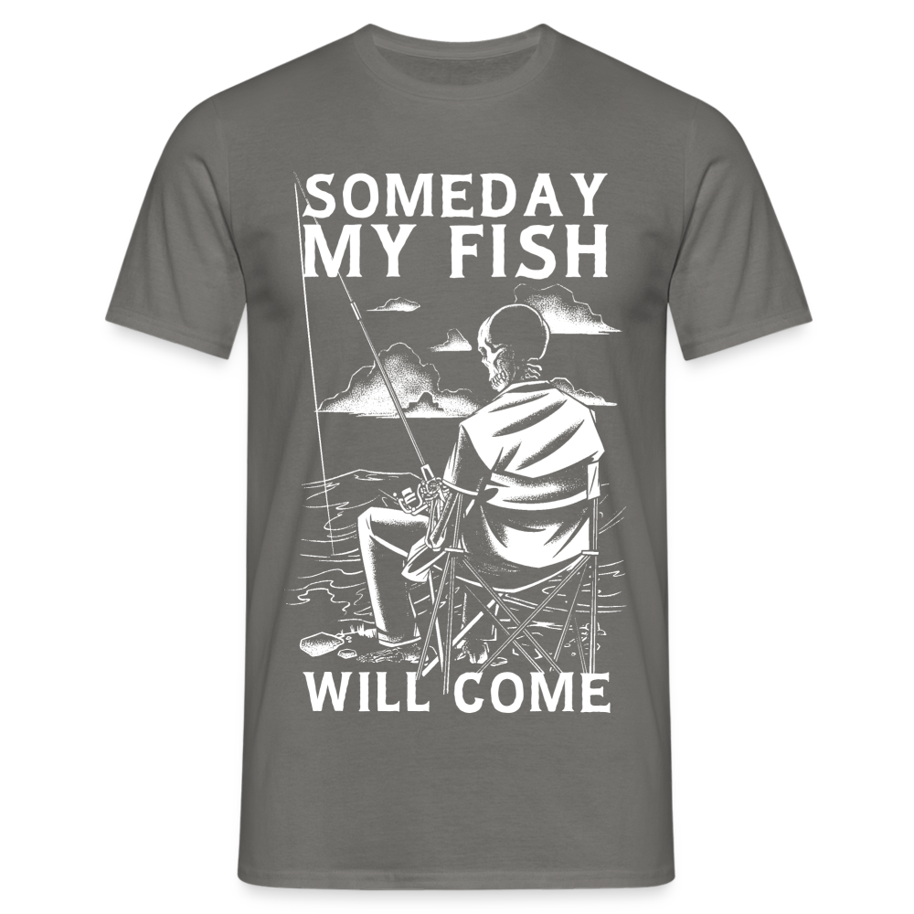 Männer T-Shirt "Someday my fish will come" - Graphit