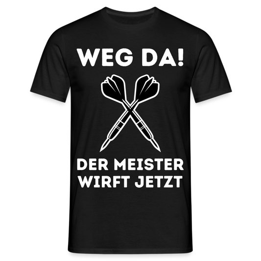 Männer T-Shirt "Weg da! Der Meister wirft jetzt" - Schwarz