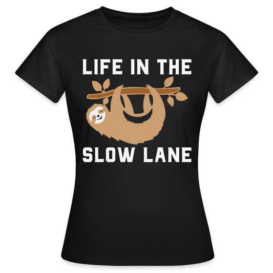 Frauen T-Shirt "Life in the slow lane" - Schwarz