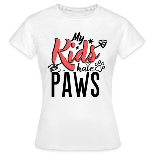 Frauen T-Shirt "My kids have paws" - weiß