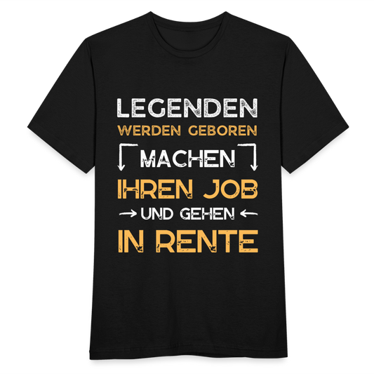 Männer T-Shirt "Legenden werden geboren, machen ihren Job und gehen in Rente" - Schwarz