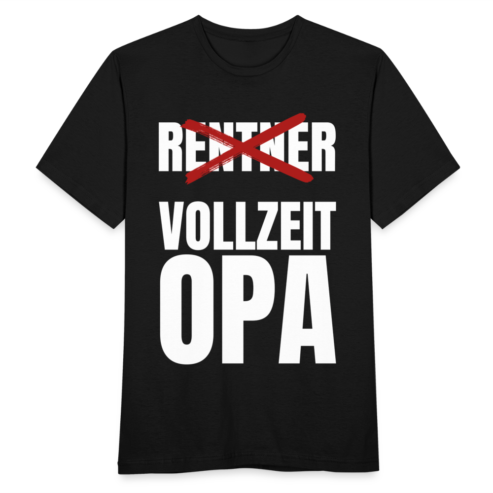 Männer T-Shirt "Rentner - Vollzeit Opa" - Schwarz