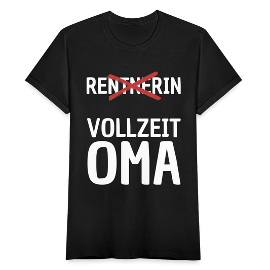 Frauen T-Shirt "Rentnerin - Vollzeit Oma" - Schwarz