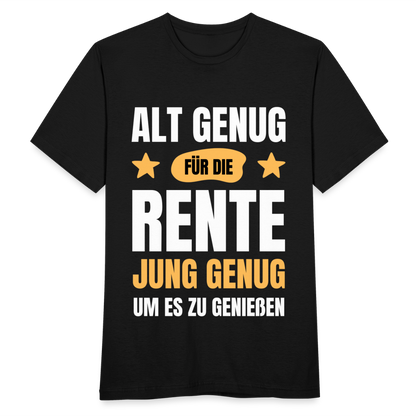 Männer T-Shirt "Alt genug für die Rente" - Schwarz