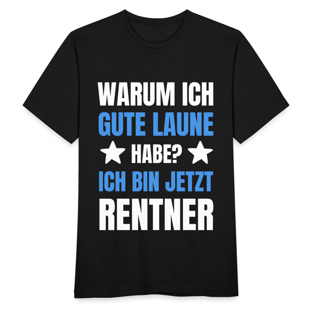 Männer T-Shirt "Ich bin jetzt Rentner" - Schwarz