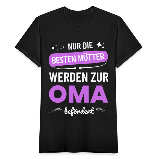 Frauen T-Shirt "Nur die besten Mütter werden zur Oma befördert" - Schwarz