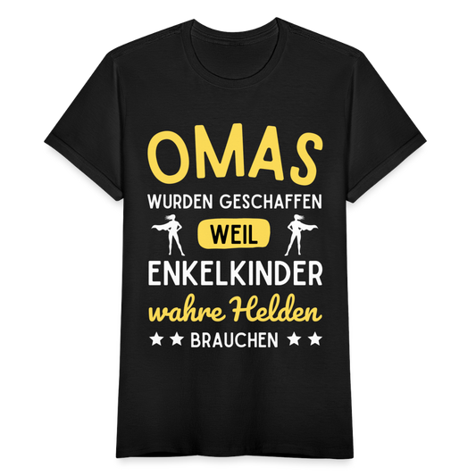 Frauen T-Shirt "Omas wurden geschaffen, weil Enkelkinder wahre Helden brauchen" - Schwarz