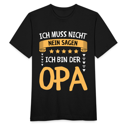 Männer T-Shirt "Ich muss nicht nein sagen, ich bin der Opa" - Schwarz